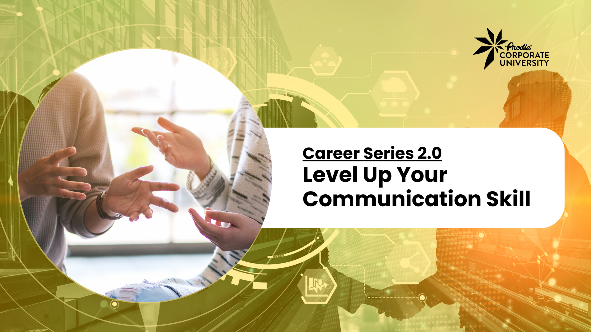 [PLAYBACK] Career Series 2.0: Level Up Your Communication Skill