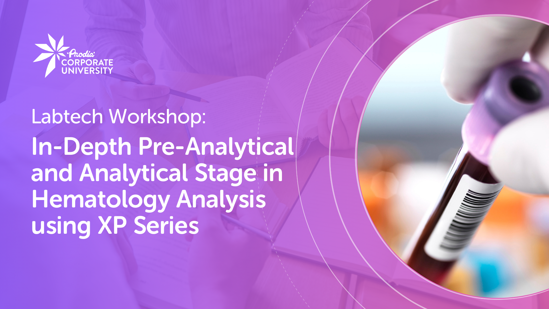 Labtech Workshop: In Depth Pre-Analytical and Analytical Stage in Hematology Analysis Using XP Series