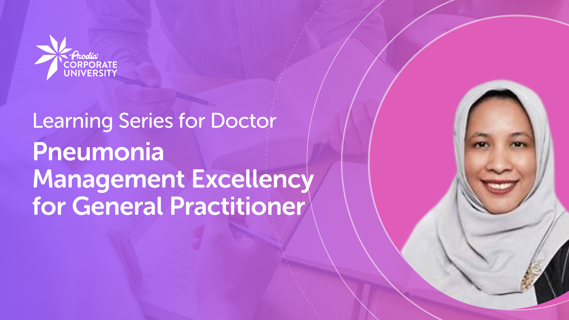 Learning Series for Doctor - Pneumonia Management Excellency for General Practitioner