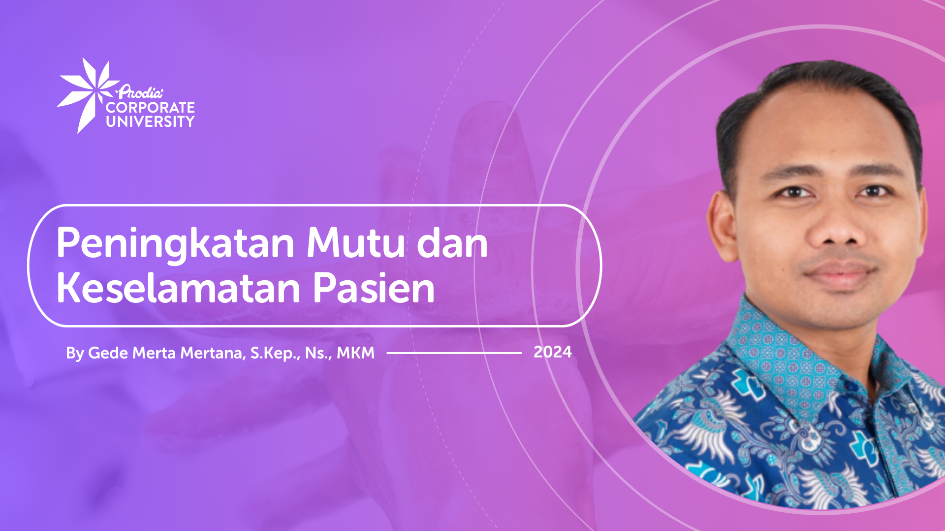 Peningkatan Mutu dan Keselamatan Pasien