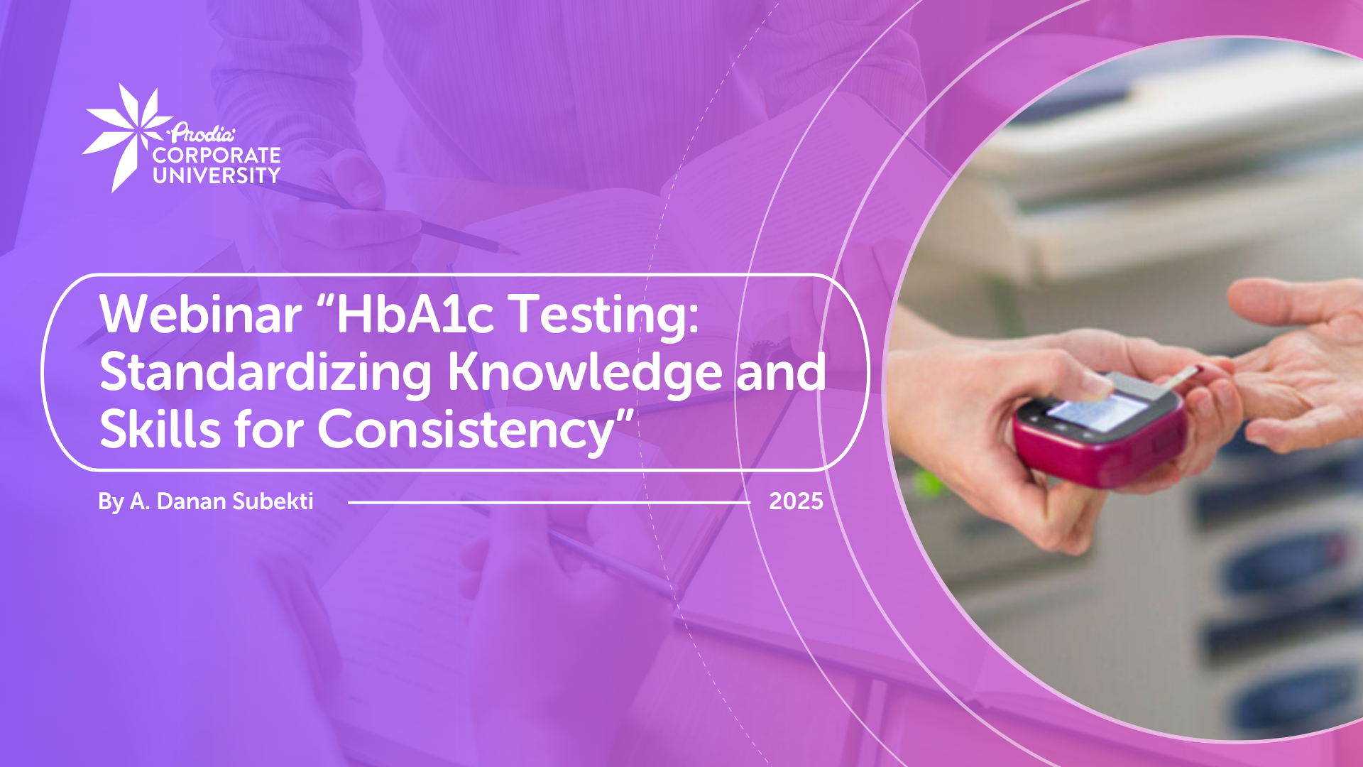Webinar HbA1c Testing: Standardizing Knowledge and Skills for Consistency